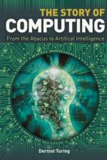 The Story of Computing af Sir John Dermot Turing