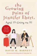 The Growing Pains of Jennifer Ebert, Aged 19 Going on 91 af David M. Barnett