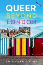 Queer Beyond London af Matt Cook