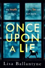 Once Upon a Lie af Lisa Ballantyne