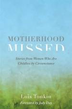 Motherhood Missed af Lois Tonkin