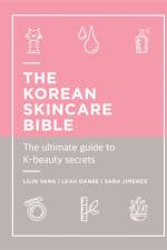 The Korean Skincare Bible af Lilin Yang