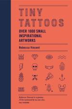 Tiny Tattoos af Rebecca Vincent