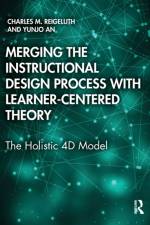 Merging the Instructional Design Process with Learner-Centered Theory af Charles M. (Indiana University Reigeluth