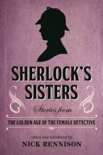 Sherlock's Sisters af Nick Rennison