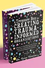 A Treasure Box for Creating Trauma-Informed Organizations af Dr. Karen Treisman