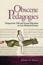 Obscene Pedagogies af Carissa M. Harris
