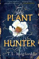 The Plant Hunter af T.L. Mogford
