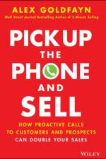 Pick Up The Phone and Sell af Alex Goldfayn