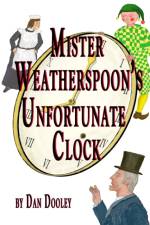 Mister Weatherspoon's Unfortunate Clock af Dan Dooley