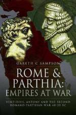 Rome and Parthia: Empires at War af Gareth C Sampson