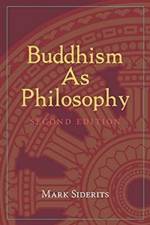 Buddhism As Philosophy af Mark Siderits