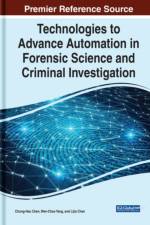 Technologies to Advance Automation in Forensic Science and Criminal Investigation