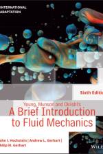 Young, Munson and Okiishi's A Brief Introduction to Fluid Mechanics, International Adaptation af John I. (University of Memphis