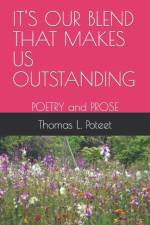 It's Our Blend That Makes Us Outstanding af Thomas L Poteet