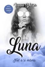 Luna. Fiel a si misma af Ivonne Vivier