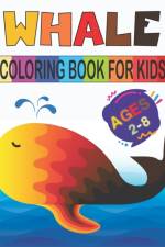 Whale Coloring Book For Kids Ages 2-8 af Rr Publications