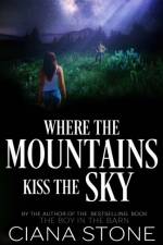 Where the Mountains Kiss the Sky af Ciana Stone