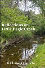 Reflections on Little Eagle Creek af Brick Street Poetry Inc