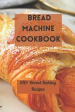 Bread Machine Cookbook af Samuel Vega