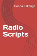 Radio Scripts af Donna Kakonge