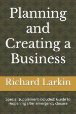 Planning and Creating a Business af Richard Larkin