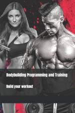 Bodybuilding Programming and Training af Andrea Raimondi