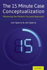 The 15 Minute Case Conceptualization af Len (Professor and Director of Clinical Training Sperry