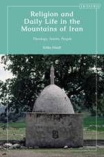 Religion and Daily Life in the Mountains of Iran af Erika (Western Michigan University Friedl