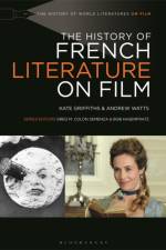 The History of French Literature on Film af Kate (Cardiff University Griffiths