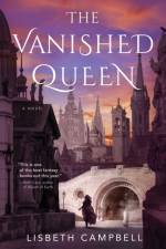 The Vanished Queen af Lisbeth Campbell