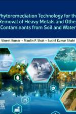 Phytoremediation Technology for the Removal of Heavy Metals and Other Contaminants from Soil and Water