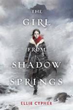The Girl from Shadow Springs af Ellie Cypher