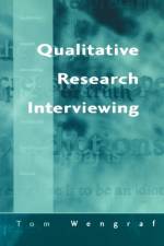 Qualitative Research Interviewing af Tom Wengraf