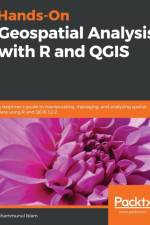 Hands-On Geospatial Analysis with R and QGIS af Shammunul Islam