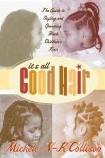 It's All Good Hair af Michele Collison