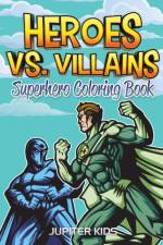 Heroes vs. Villains af Jupiter Kids