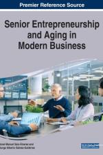 Senior Entrepreneurship and Aging in Modern Business