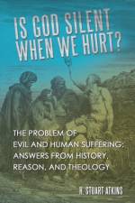 Is God Silent When We Hurt? af H Stuart Atkins