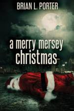 A Merry Mersey Christmas af Brian L Porter