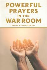 Powerful Prayers in the War Room af Daniel B Lancaster