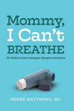 Mommy, I Can't Breathe af Renee Matthews