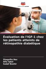 Evaluation de l'IGF-1 chez les patients atteints de retinopathie diabetique af Shagufta Naz