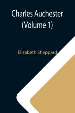 Charles Auchester (Volume 1) af Elizabeth Sheppard