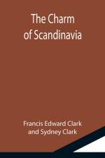 Charm of Scandinavia af Francis Edward