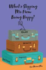 What's Stopping Me From Being Happy? af Lisa Marie Ellis