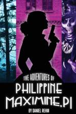 Adventures of Philippine Maximine, P.I. af Daniel Rehm
