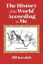 The History of the World According to Me af Jill Kavalek