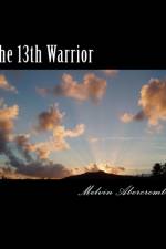 13th Warrior af Melvin L Abercrombie
