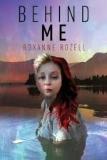 Behind Me af Roxanne Rozell